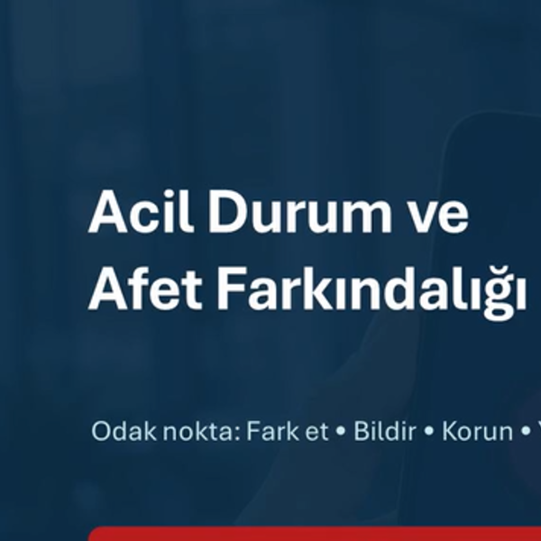 Acil Durum Farkındalık Eğitimi