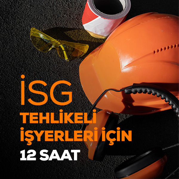 İSG Eğitim Sertifika Programı - Tehlikeli İşyerleri İçin
