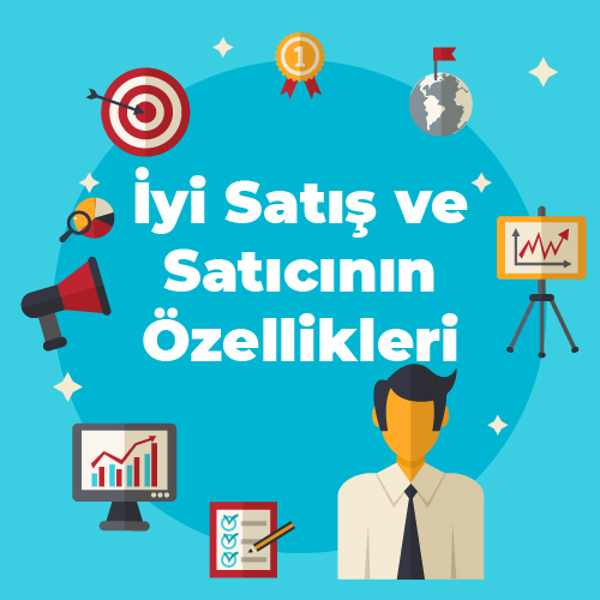 Satış Serisi - İyi Satış ve Satıcının Özellikleri