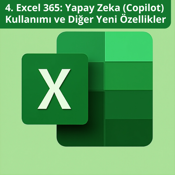 Excel 365 ile Yapay Zeka (Copilot) Kullanımı ve Diğer Yeni Özellikler