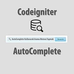 Codeigniter ile AutoComplete Kullanarak Arama Motoru Yapmak