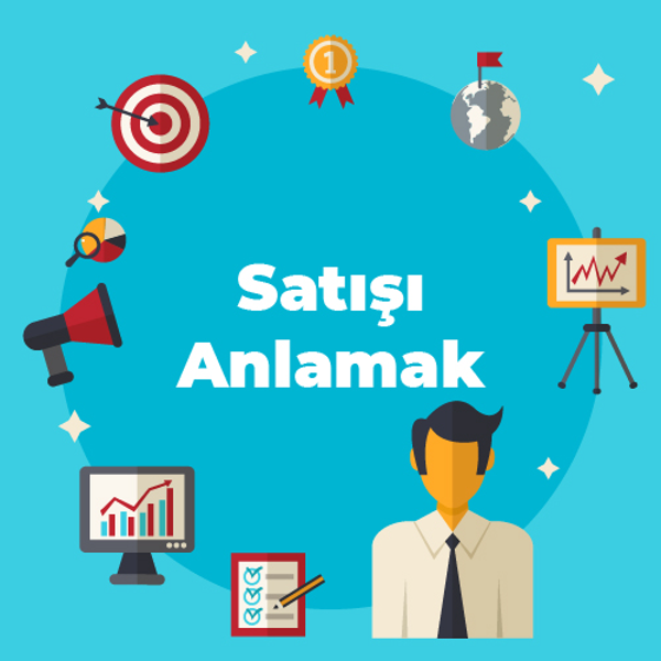 Satış Serisi - Satışı Anlamak