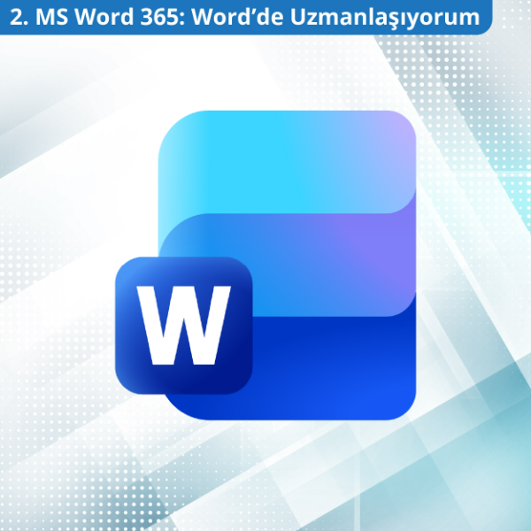 Microsoft Word 365 - Orta Seviye - Word'de Uzmanlaşıyorum
