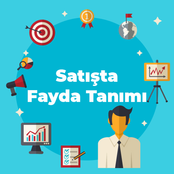 Satış Serisi - Satışta Fayda Tanımı